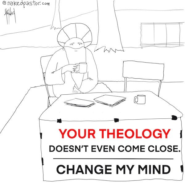 Change My Mind Digital Cartoon - by nakedpastor