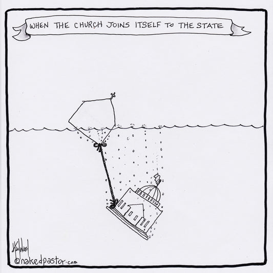 When the Church Joins the State Digital Cartoon - by nakedpastor