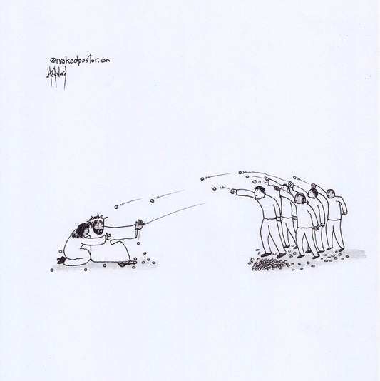 Don't Stone Women Digital Cartoon - by nakedpastor