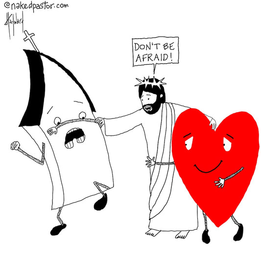 Don't Be Afraid Digital Cartoon - by nakedpastor