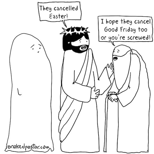Easter Cancelled Digital Cartoon - by nakedpastor