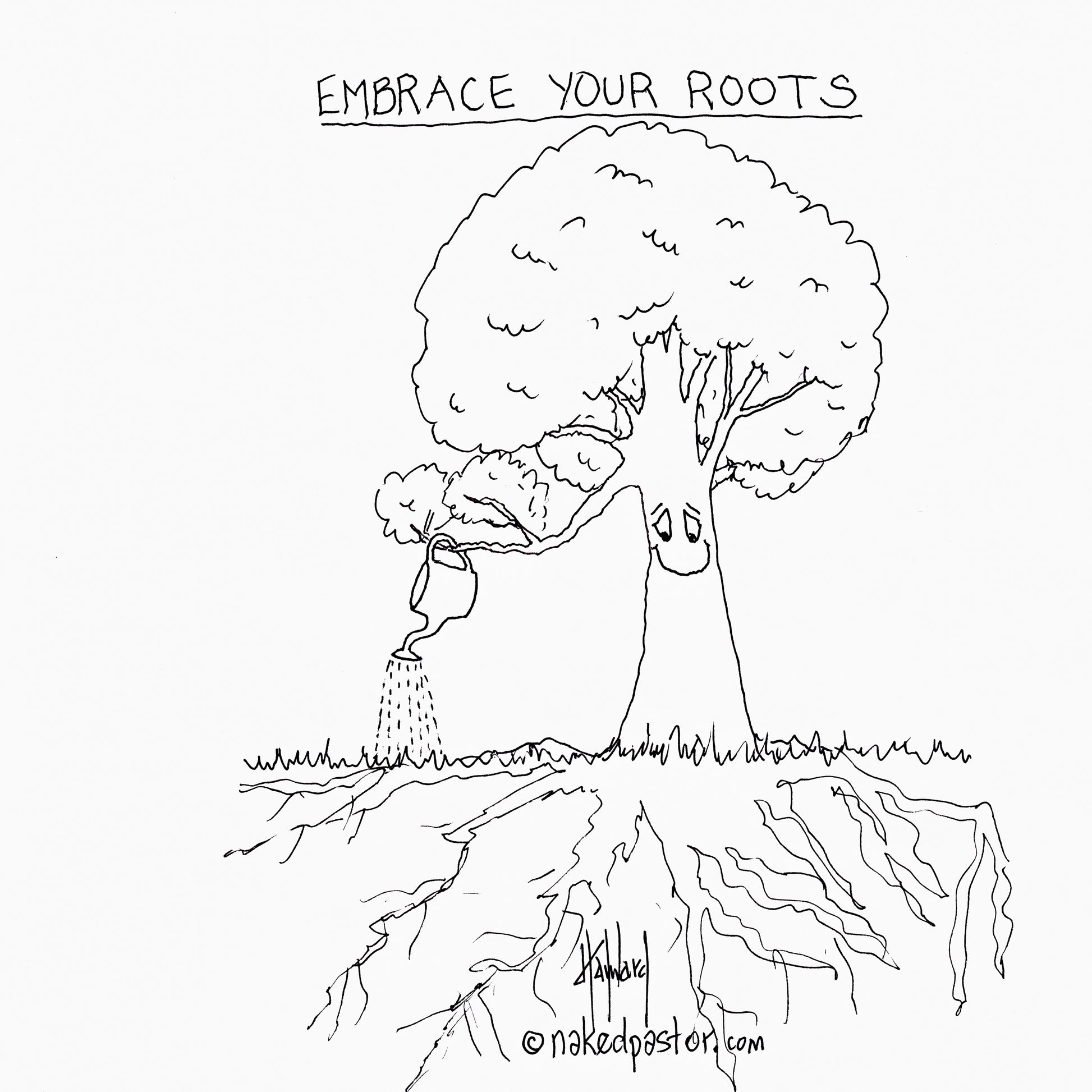 Embrace Your Roots Digital Cartoon - by nakedpastor