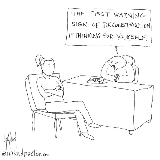 First Warning Sign of Deconstruction Digital Cartoon - by nakedpastor