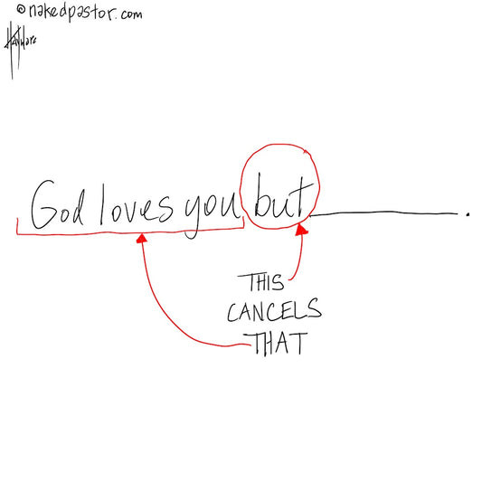 God Loves You But Digital Cartoon - by nakedpastor