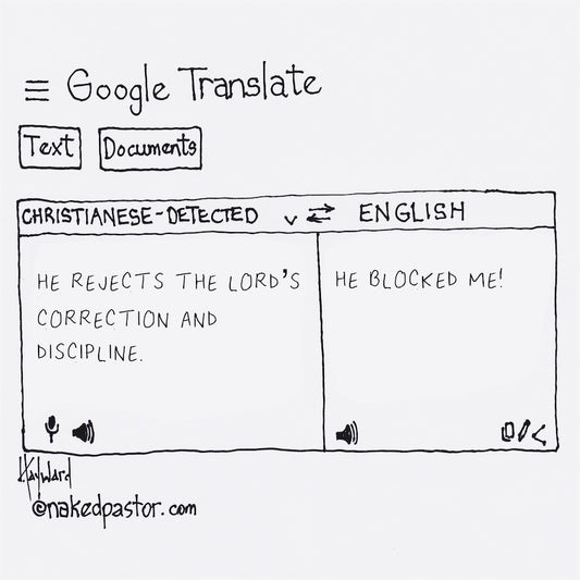 Google Translate He Blocked Me Digital Cartoon - by nakedpastor