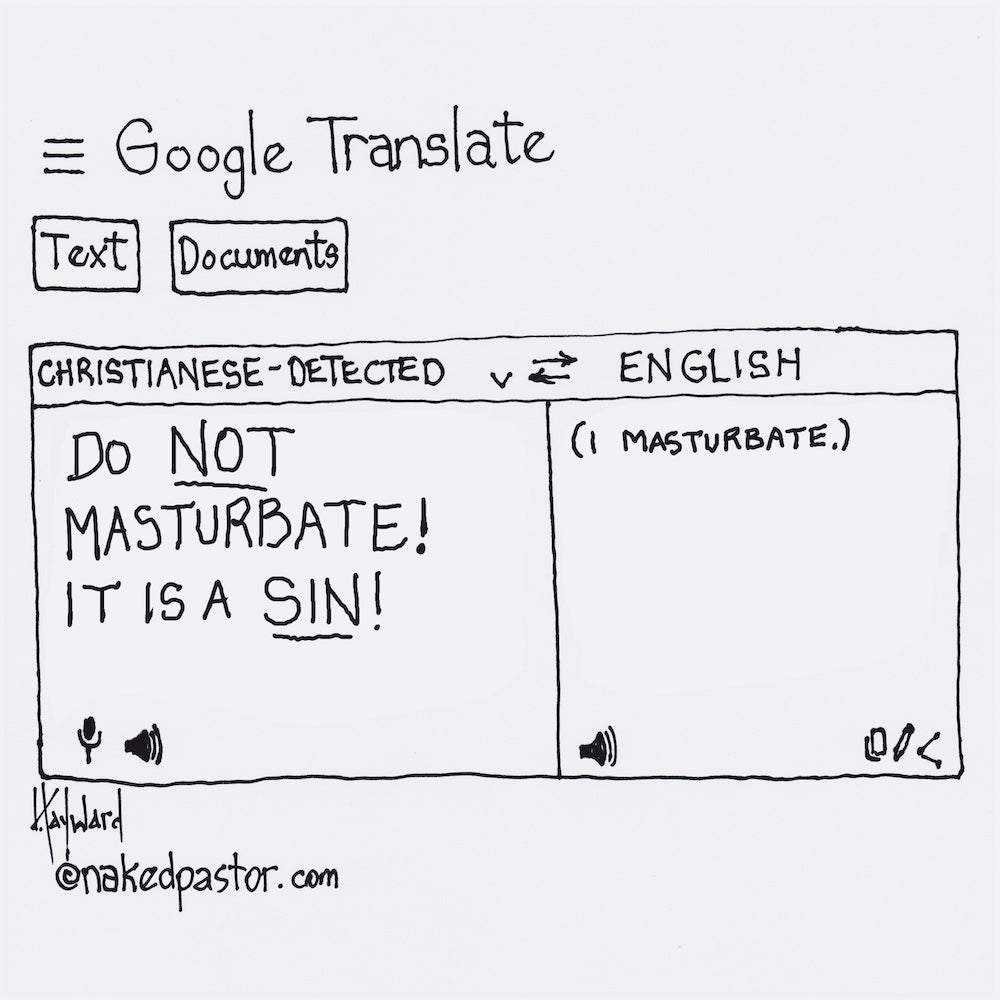 Google Translate "Masturbation is a Sin!" Digital Cartoon - by nakedpastor