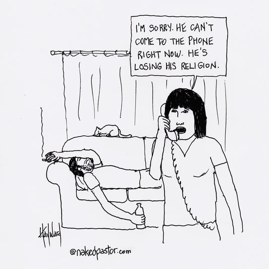Losing His Religion Digital Cartoon - by nakedpastor