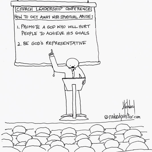 How to Get Away with Spiritual Abuse Digital Cartoon - by nakedpastor