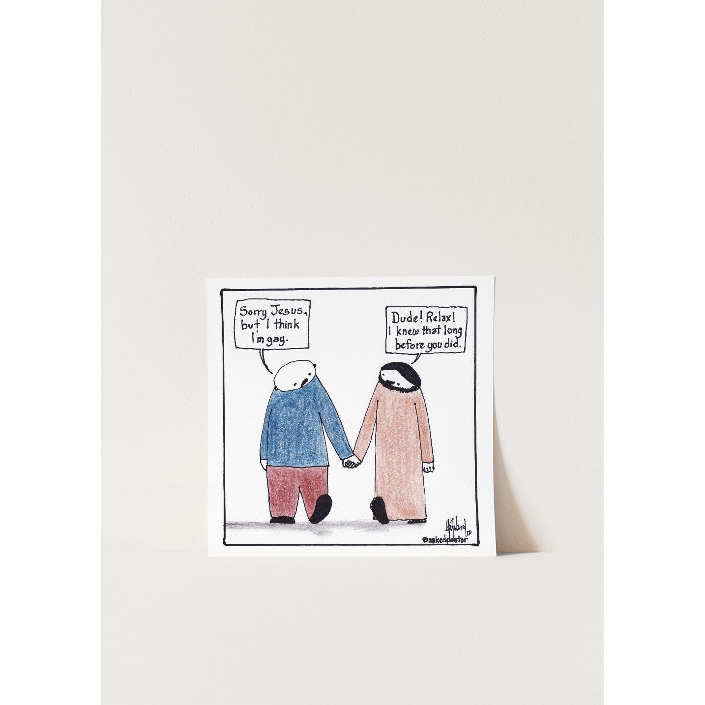 I Think I'm Gay Print - by nakedpastor
