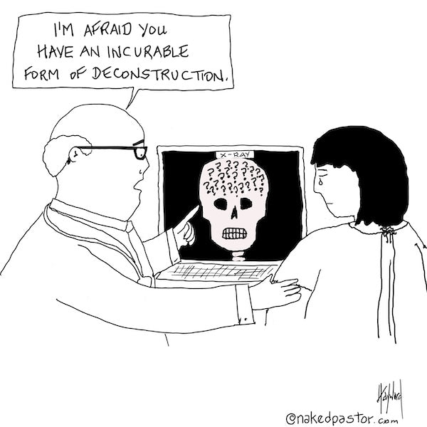 Incurable Deconstruction Digital Cartoon - by nakedpastor