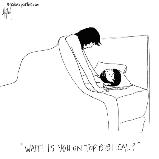Is Women on Top Biblical Digital Cartoon - by nakedpastor