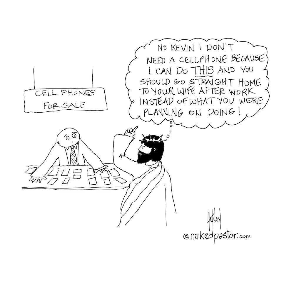 Jesus and Cell Phones Digital Cartoon - by nakedpastor