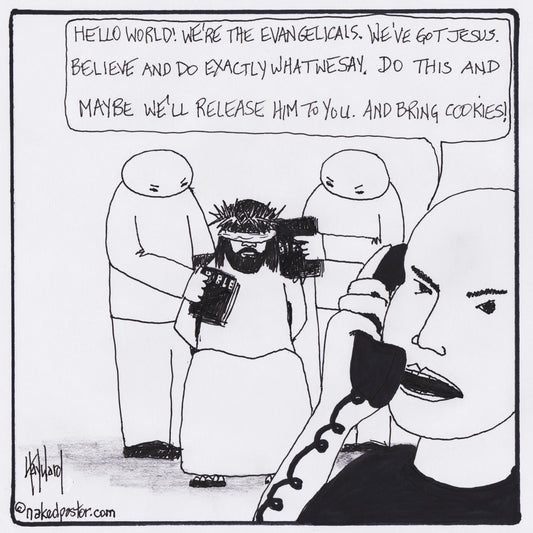 Jesus Held Hostage Digital Cartoon - by nakedpastor