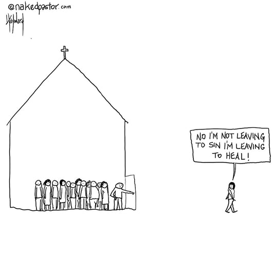 Leaving to Heal Digital Cartoon - by nakedpastor