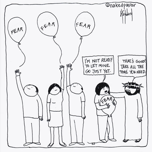 Let Go of Fear Digital Cartoon - by nakedpastor