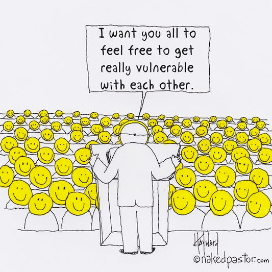 Let's Get Vulnerable Digital Cartoon - by nakedpastor