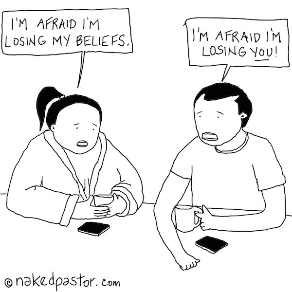 Losing My Beliefs Losing You Digital Cartoon - by nakedpastor