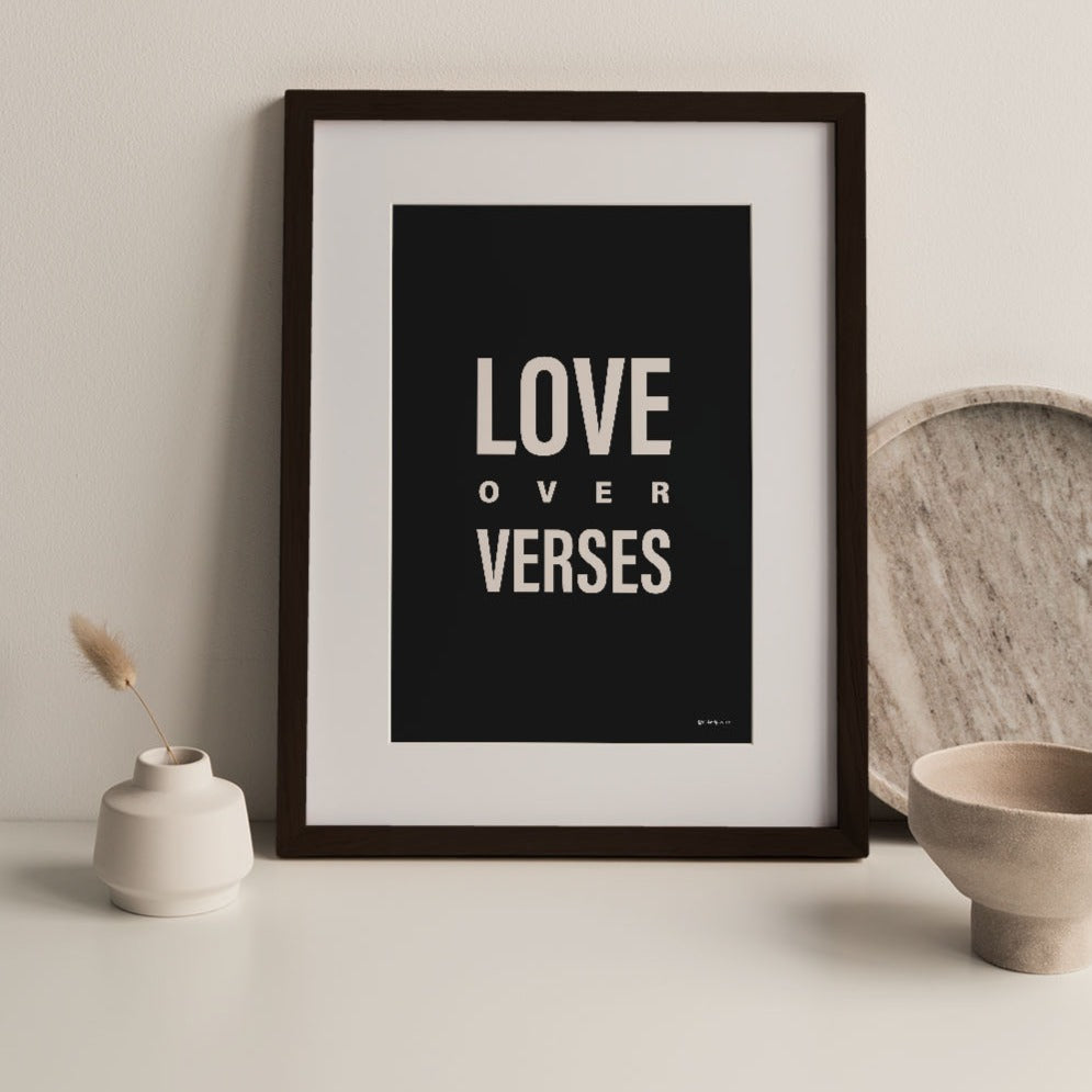 Love Over Verses Print - by nakedpastor