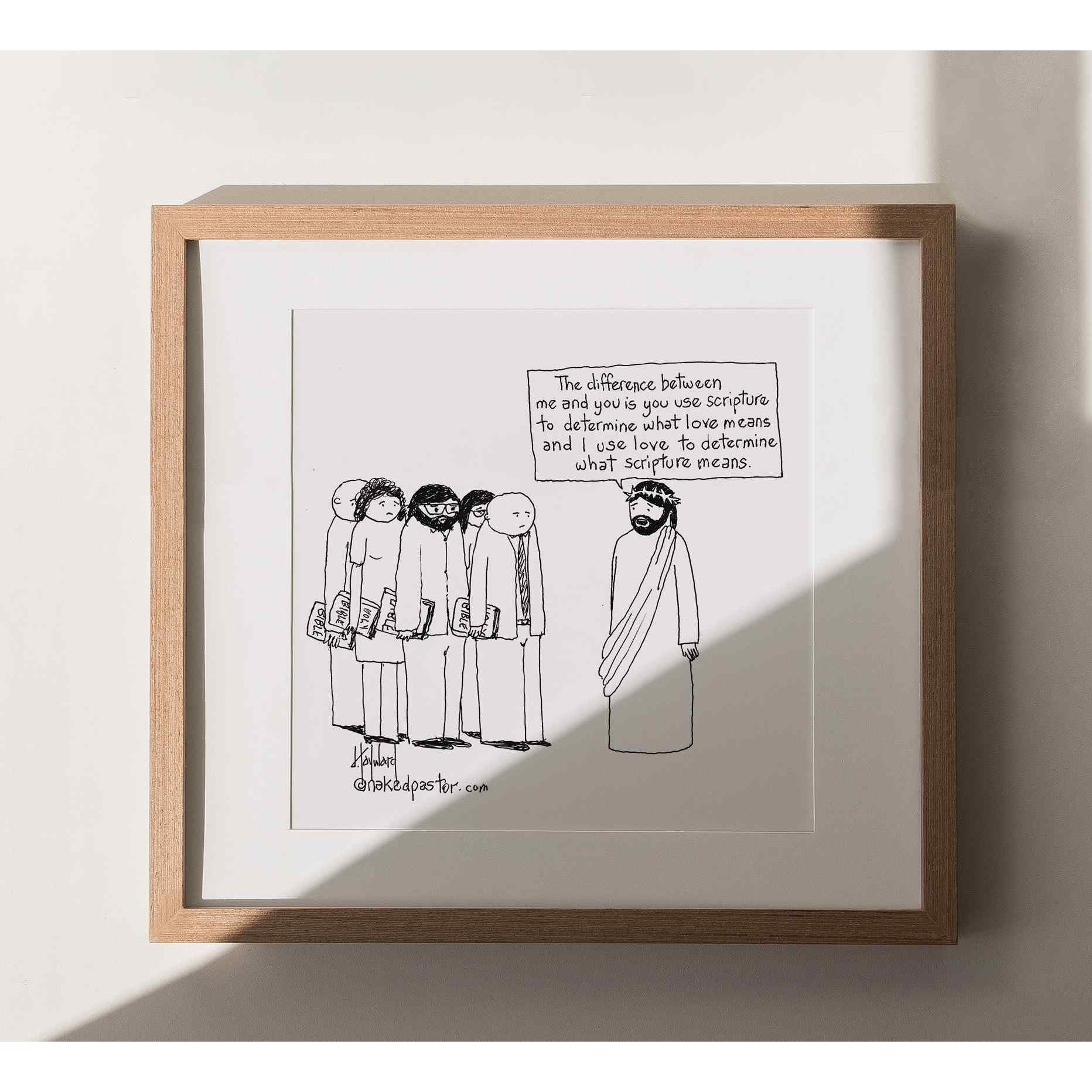 Love Versus the Bible Print - by nakedpastor