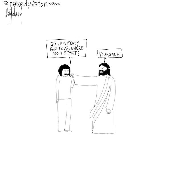 Love Yourself Digital Cartoon - by nakedpastor
