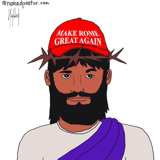 Make Rome Great Again Digital Cartoon - by nakedpastor