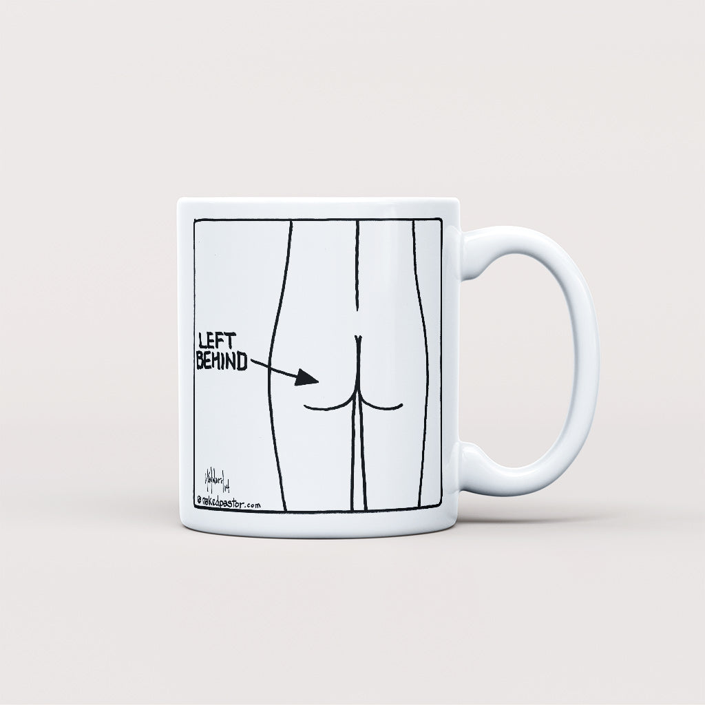 Left Behind Mug - by nakedpastor