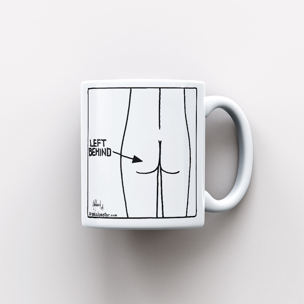 Left Behind Mug - by nakedpastor