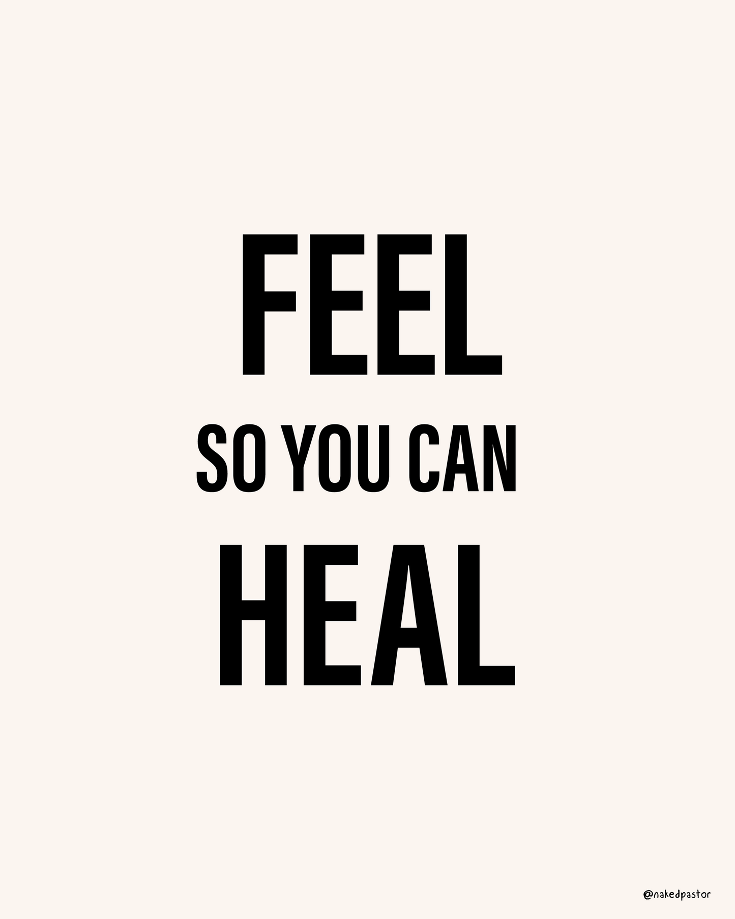 Feel So You Can Heal - Off-White