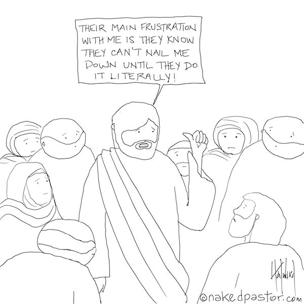 Nail Me Down Digital Cartoon - by nakedpastor