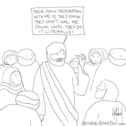 Nail Me Down Digital Cartoon - by nakedpastor