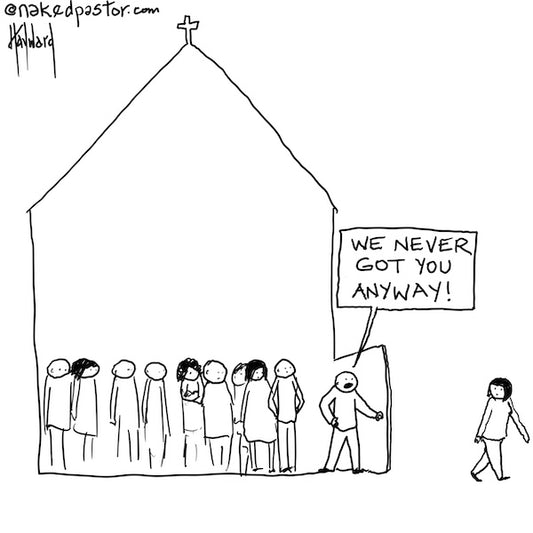 Never Got You Digital Cartoon - by nakedpastor