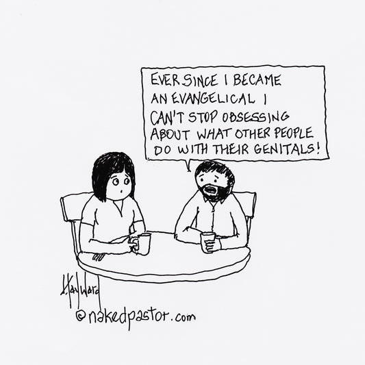 Obsessing About Genitals Digital Cartoon - by nakedpastor