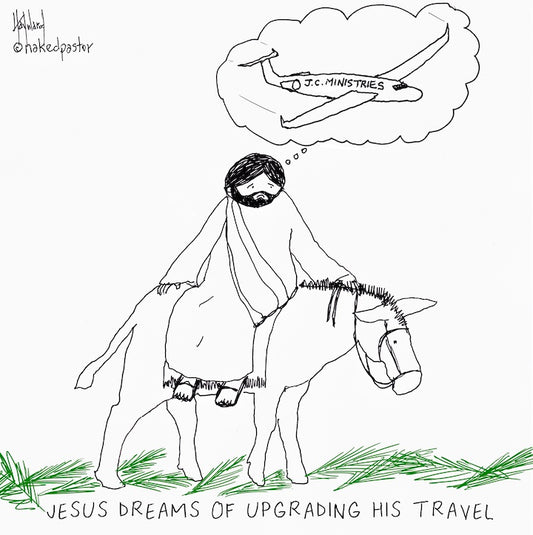 Palm Sunday Travel Arrangements Digital Cartoon - by nakedpastor