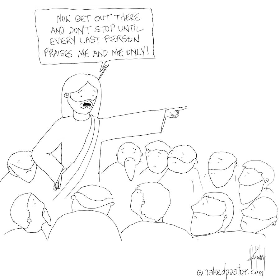 Praise Me and Me Only Digital Cartoon - by nakedpastor