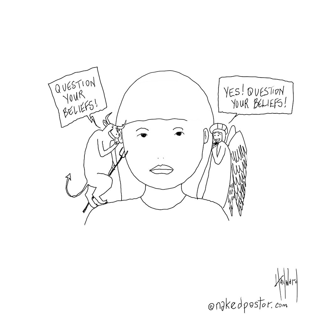 Question Your Beliefs Digital Cartoon - by nakedpastor