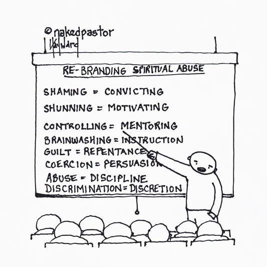 Rebranding Spiritual Abuse Digital Cartoon - by nakedpastor