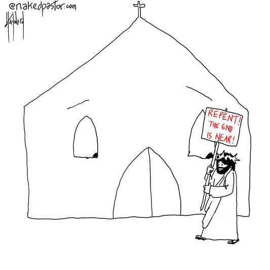 Repent the End is Near Digital Cartoon - by nakedpastor