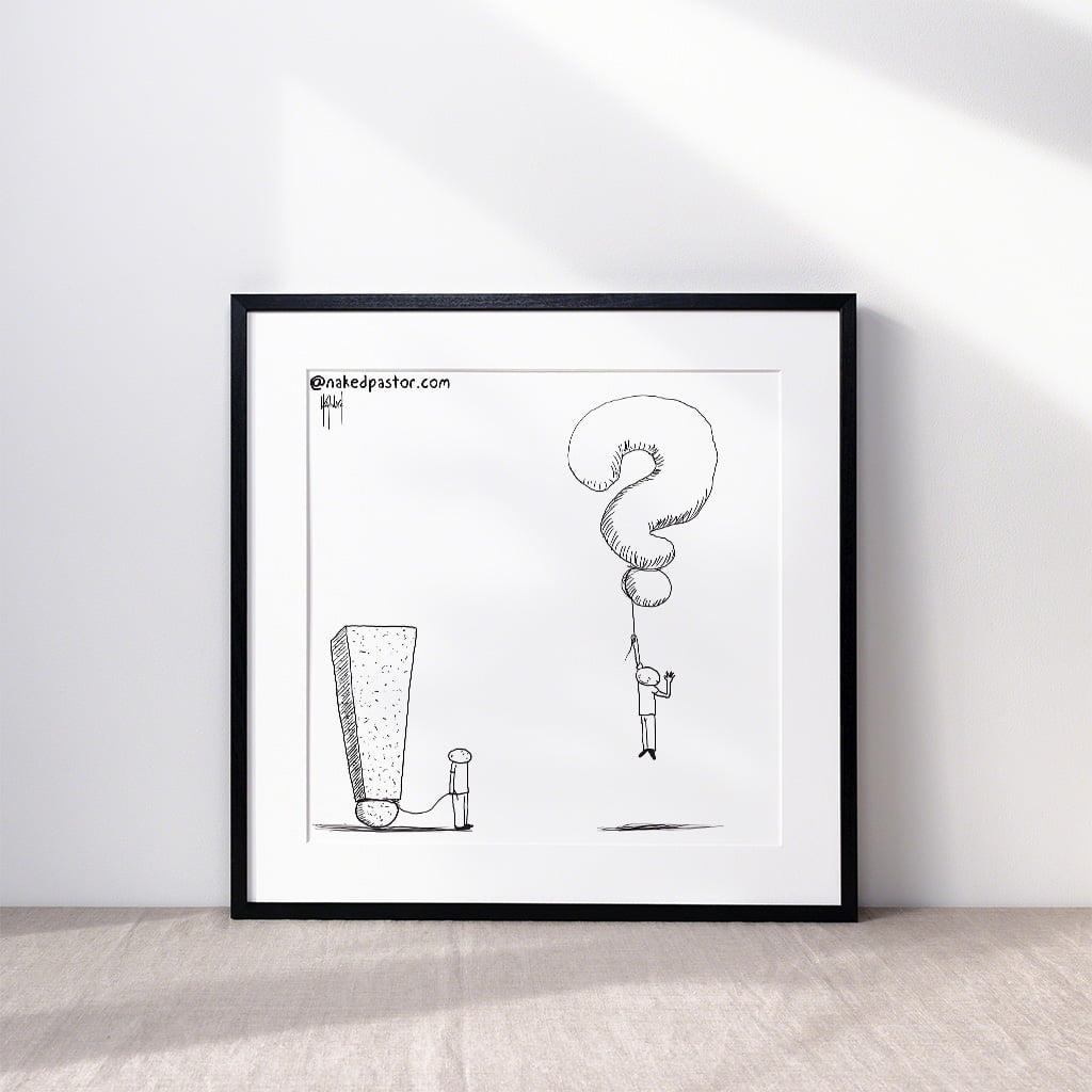 Questions Raised Print - by nakedpastor