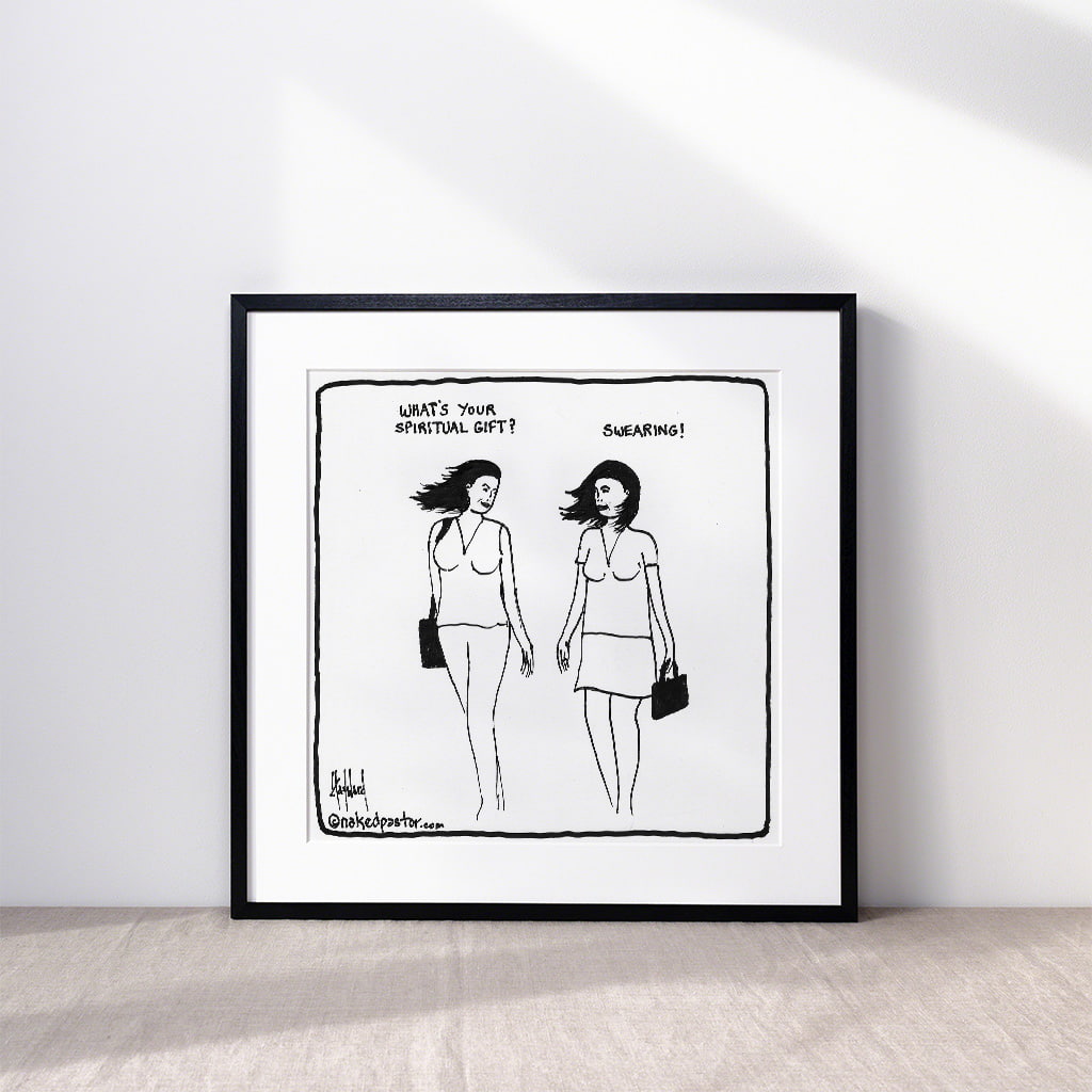 Swearing as a Spiritual Gift Cartoon Print - by nakedpastor