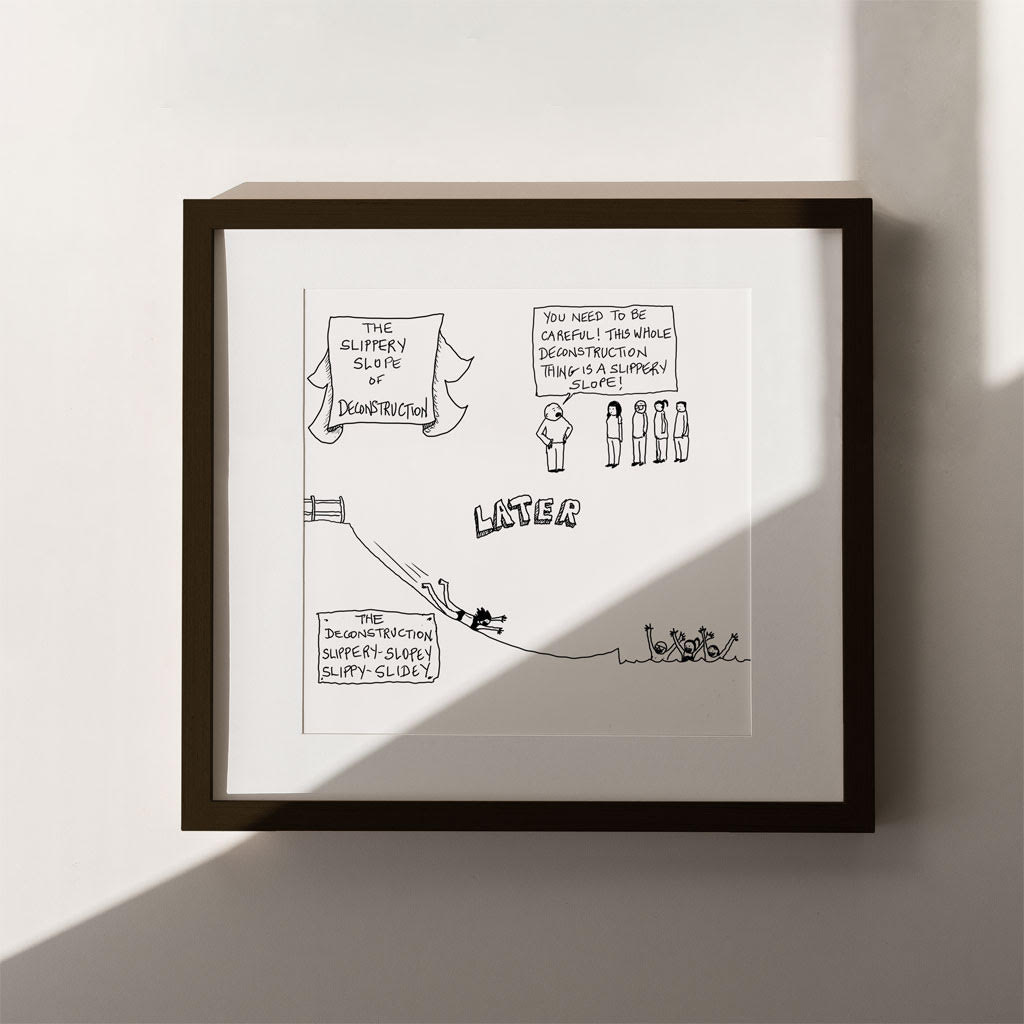 Slippery Slope of Deconstruction Cartoon Print - by nakedpastor