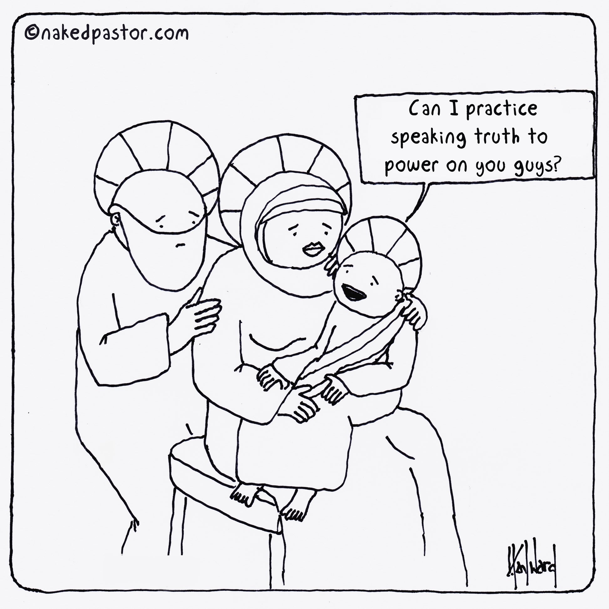 Speaking Truth to Power Digital Cartoon - by nakedpastor