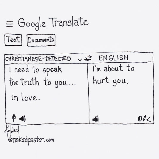Speaking the Truth in Love Digital Cartoon - by nakedpastor