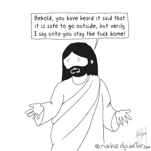 Stay Home! Digital Cartoon - by nakedpastor