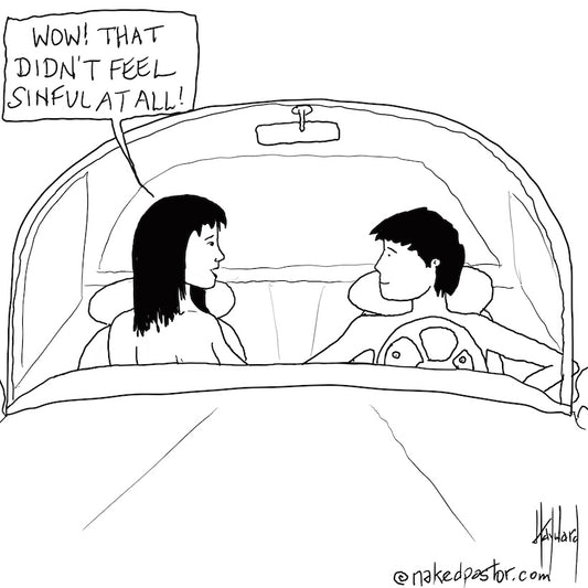 That Didn't Feel Sinful Digital Cartoon - by nakedpastor
