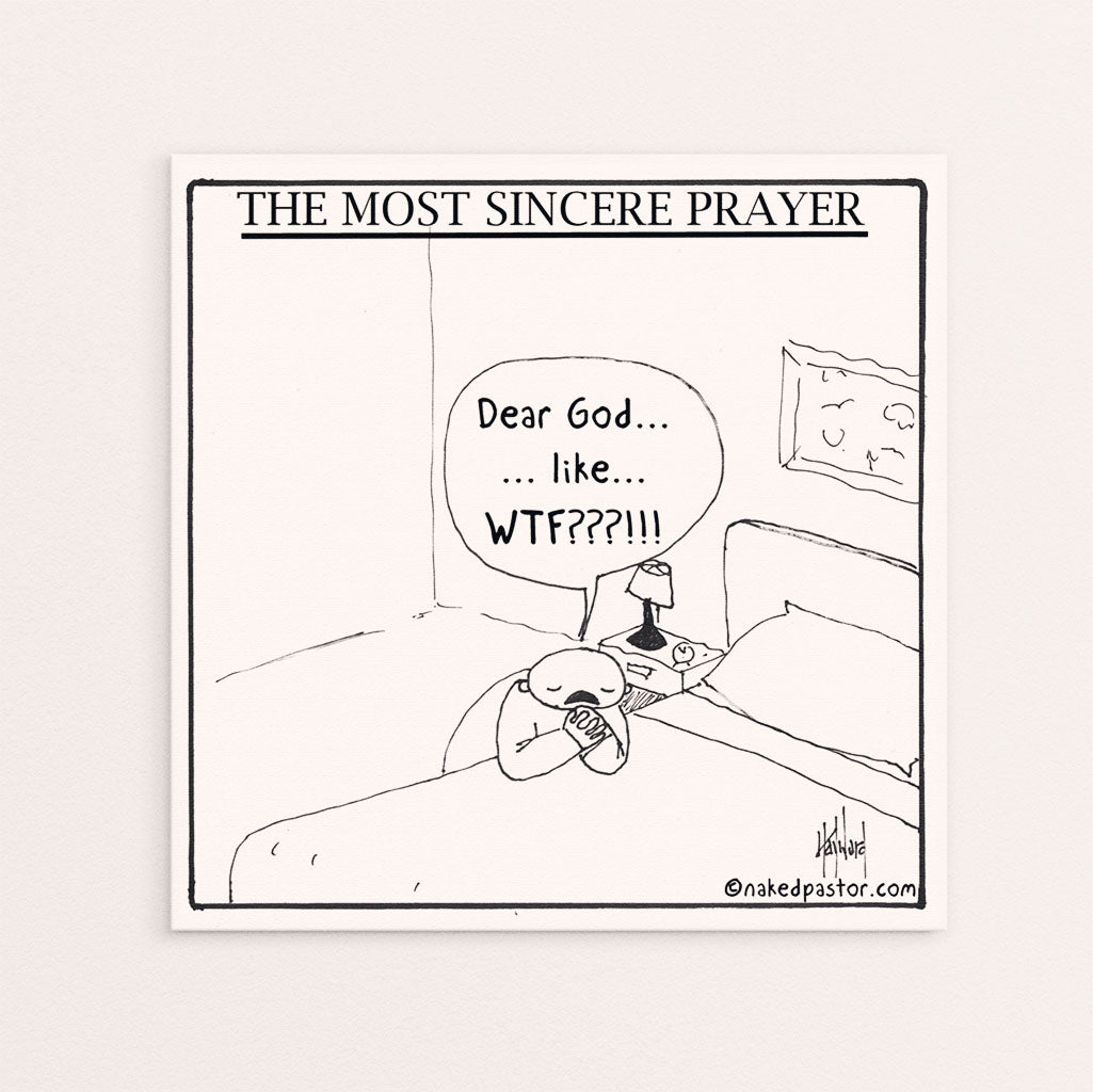 The Most Sincere Prayer Cartoon Print - by nakedpastor