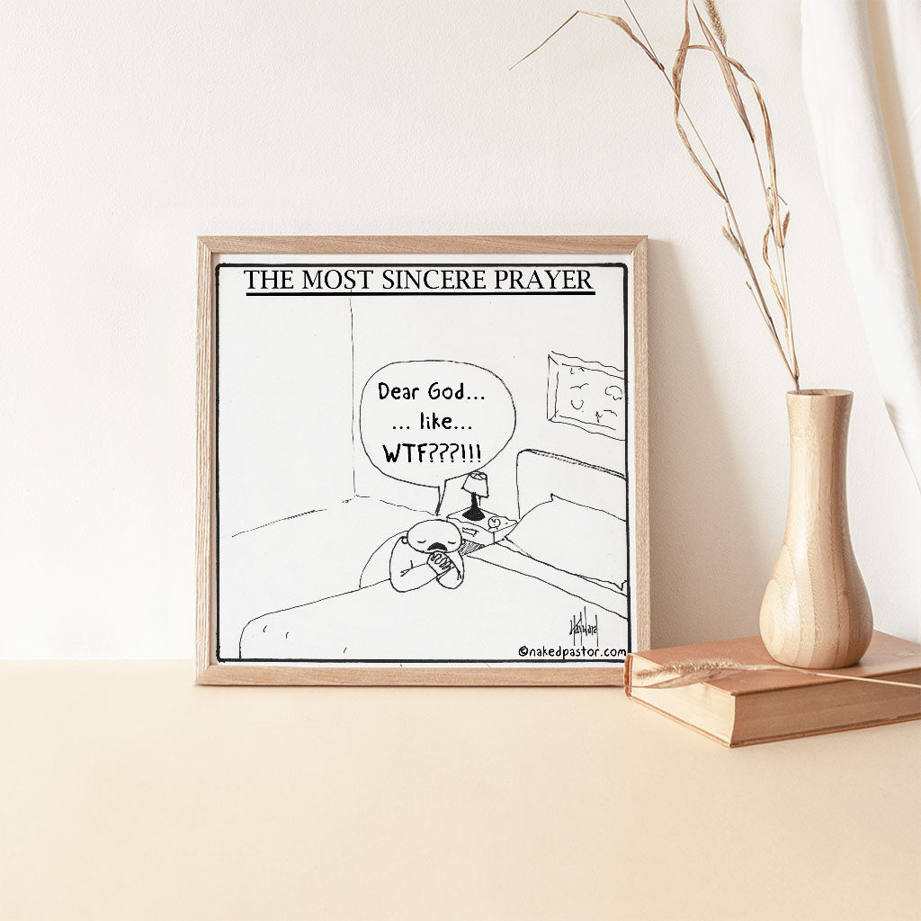 The Most Sincere Prayer Cartoon Print - by nakedpastor