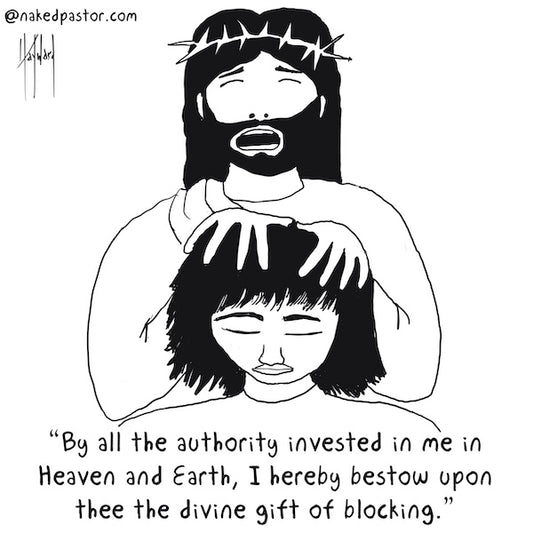 The Divine Gift of Blocking Digital Cartoon - by nakedpastor