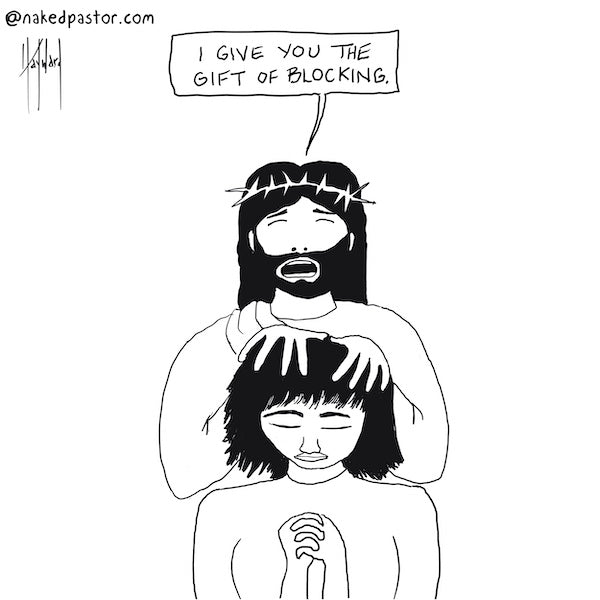 The Gift of Blocking Digital Cartoon - by nakedpastor