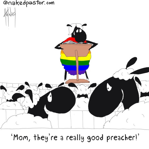 They're a Really Good Preacher Digital Cartoon - by nakedpastor