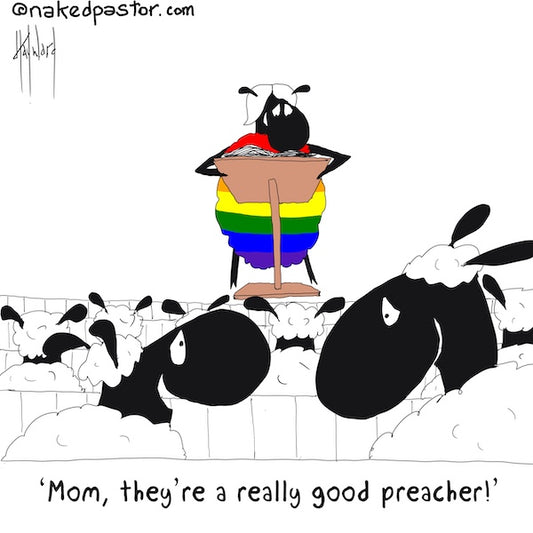 They're a Really Good Preacher Digital Cartoon - by nakedpastor